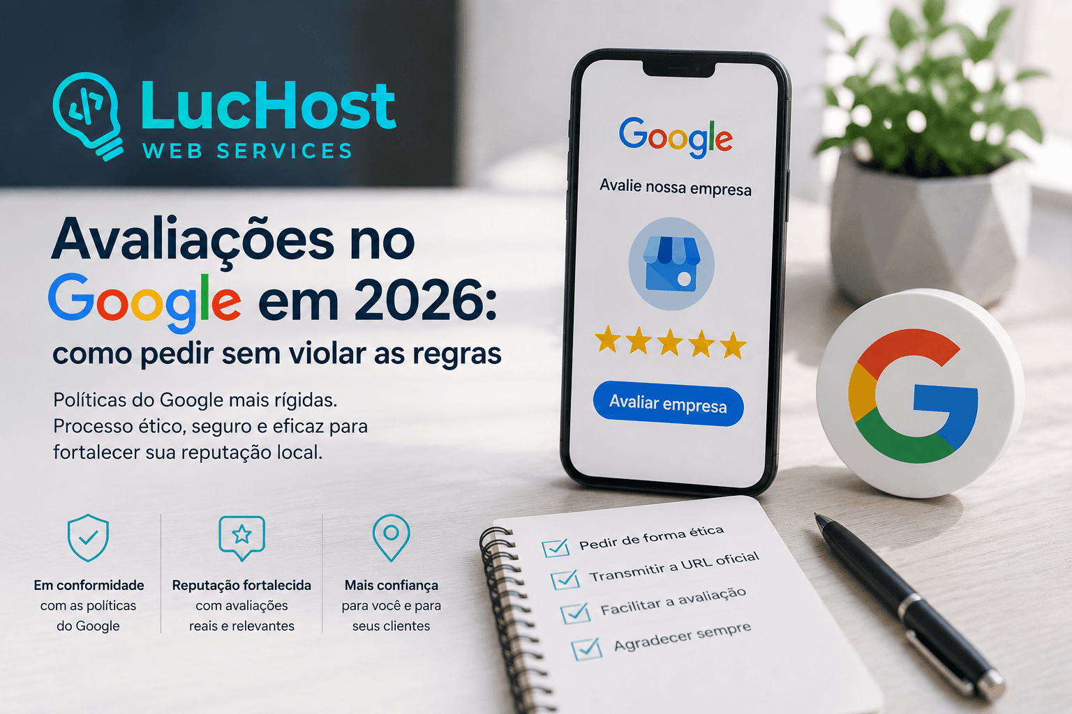 Avaliações no Google em 2026: como pedir sem violar as regras